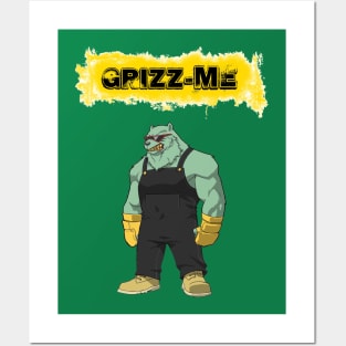 Grizz-Me Posters and Art